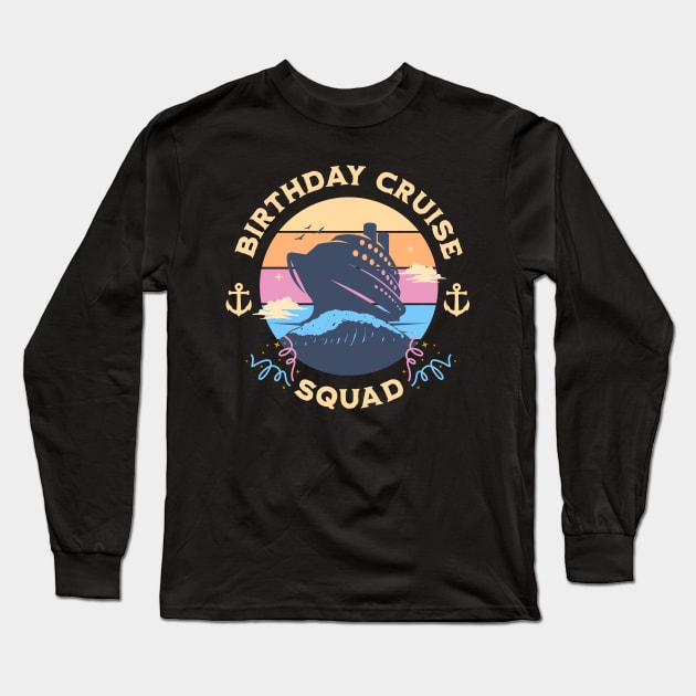 Birthday Cruise Squad Long Sleeve T-Shirt by Norse Magic